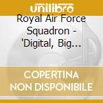 Royal Air Force Squadron - 'Digital, Big Band Spectacular.' cd