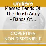 Massed Bands Of The British Army - Bands Of Parade