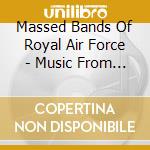 Massed Bands Of Royal Air Force - Music From 1989 Royal Tournament cd