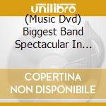 (Music Dvd) Biggest Band Spectacular In The World cd