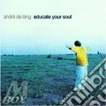 Andre De Lange - Educate Your Soul cd