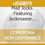 Mad Jocks. Featuring Jockmaster B.A. - P - Mad Jocks. Featuring Jockmaster B.A. - P cd