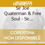 Sir Joe Quaterman & Free Soul - Sir Joe Quaterman & Free Soul cd musicale di SIR JOE QUATERMAN
