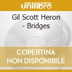 Gil Scott Heron - Bridges cd musicale di Gil Scott-heron