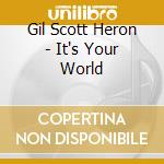 Gil Scott Heron - It's Your World cd