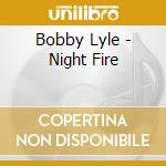 Bobby Lyle - Night Fire cd