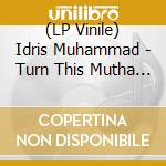 (LP Vinile) Idris Muhammad - Turn This Mutha Out vinile