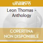Leon Thomas - Anthology cd