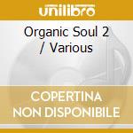 Organic Soul 2 / Various cd