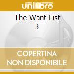The Want List 3 cd