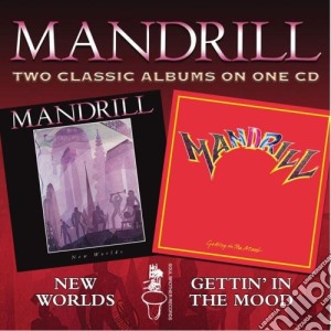 Mandrill - New Worlds/Getting In The Mood cd musicale di MANDRILL