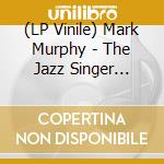 (LP Vinile) Mark Murphy - The Jazz Singer Anthology: Muse Years 1973 1991 (2 Lp) vinile