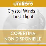 Crystal Winds - First Flight cd
