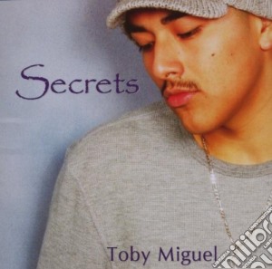 Toby Miguel - Secrets cd musicale di Toby Miguel