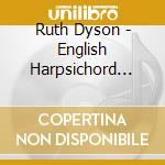 Ruth Dyson - English Harpsichord Music cd