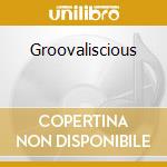 Groovaliscious cd musicale di STANDRING CHRIS