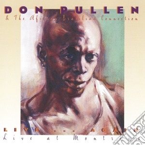 Don Pullen & The African Brazilian Connection - Live Again Live At Montreux cd musicale di Don Pullen & The African Brazilian Connection