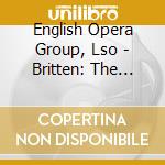 English Opera Group, Lso - Britten: The Little Sweep And Cantata Academica cd