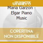 Maria Garzon - Elgar Piano Music cd musicale di Maria Garzon