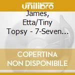 James, Etta/Tiny Topsy - 7-Seven Day Fool (7