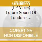 (LP Vinile) Future Sound Of London - Accelerator vinile
