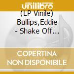 (LP Vinile) Bullips,Eddie - Shake Off That Dream/Try Something New vinile
