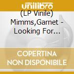 (LP Vinile) Mimms,Garnet - Looking For You/As Long As I Have You vinile