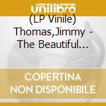 (LP Vinile) Thomas,Jimmy - The Beautiful Night/Above A Whisper (Remastered) lp vinile