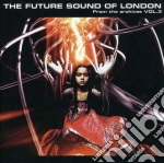 Future Sound Of London (The) - From The Archives / 3 cd
