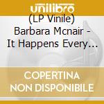 (LP Vinile) Barbara Mcnair - It Happens Every Time.. (7') vinile