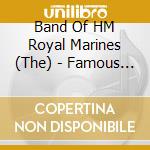 Band Of HM Royal Marines (The) - Famous Military And Concert Marches cd