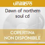 Dawn of northern soul cd cd