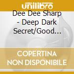 Dee Dee Sharp - Deep Dark Secret/Good (7