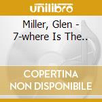 Miller, Glen - 7-where Is The.. cd