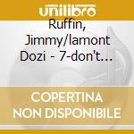 Ruffin, Jimmy/lamont Dozi - 7-don't Feel Sorry For Me cd
