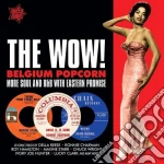 Wow (The) - Belgium Popcorn cd
