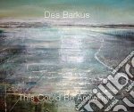 Des Barkus - This Could Be Anywhere cd