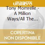 Tony Momrelle - A Million Ways/All The Thing (7') cd