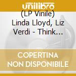 (LP Vinile) Linda Lloyd, Liz Verdi - Think It Over/Breakaway (7')