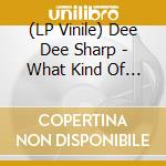 (LP Vinile) Dee Dee Sharp - What Kind Of Lady/The Bottle Or Me (7')
