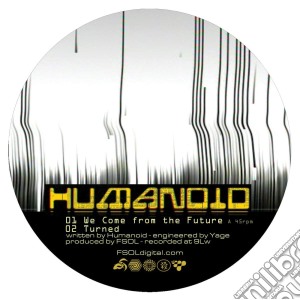 (LP Vinile) Humanoid - Future: Turned lp vinile