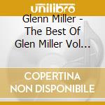 Glenn Miller - The Best Of Glen Miller Vol 2 cd musicale di Glenn Miller