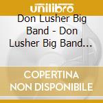 Don Lusher Big Band - Don Lusher Big Band Pays Tribute To Great Bands Volume Two cd