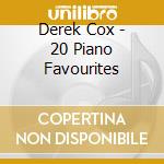 Derek Cox - 20 Piano Favourites cd