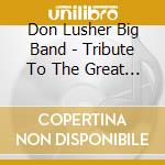 Don Lusher Big Band - Tribute To The Great Bands Vol.4 cd