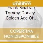 Frank Sinatra / Tommy Dorsey - Golden Age Of Swing - Volume 4 cd