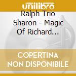 Ralph Trio Sharon - Magic Of Richard Rodgers cd