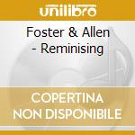 Foster & Allen - Reminising cd musicale di Foster & Allen