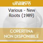 Various - New Roots (1989) cd