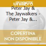 Peter Jay & The Jaywalkers - Peter Jay & The Jaywalkers cd